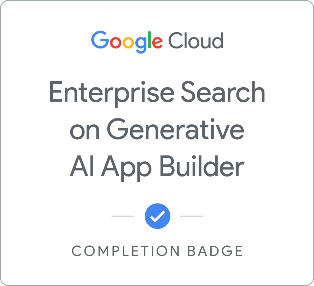 Enterprise Search on Generative AI App Builder completion badge