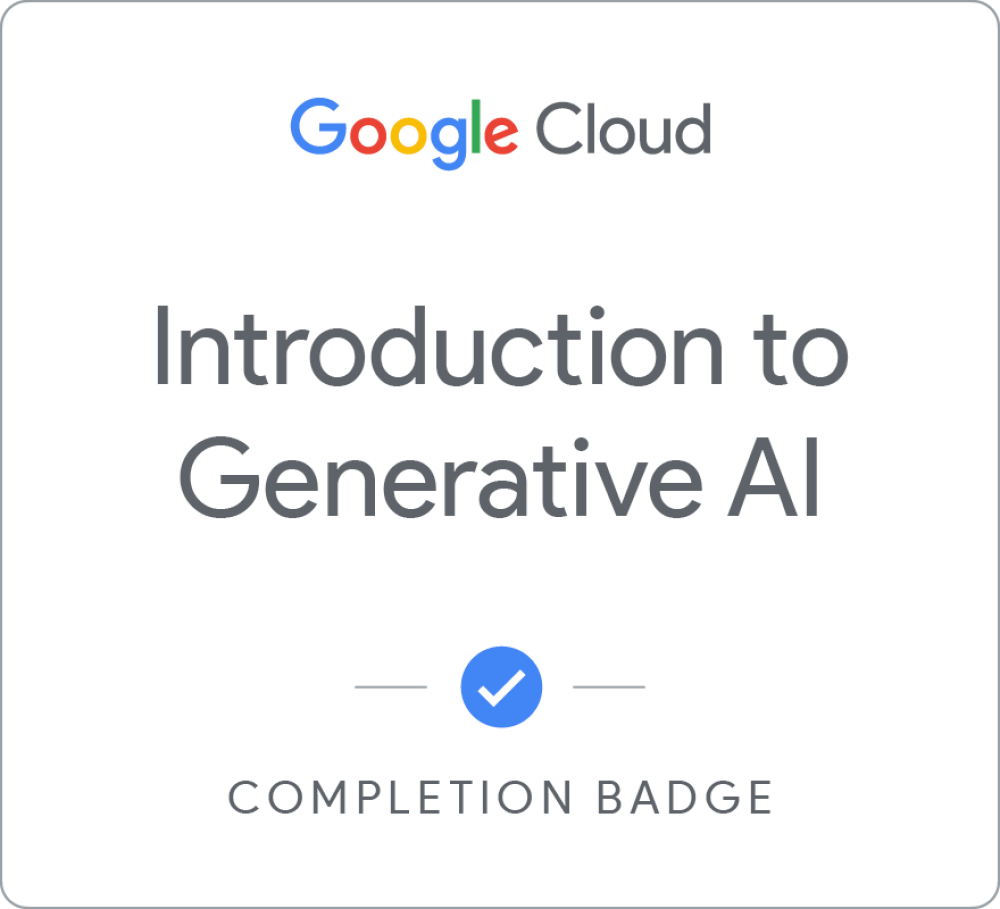 Introduction to Generative AI completion badge